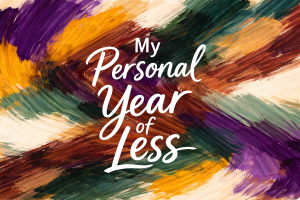 My Personal Year of Less